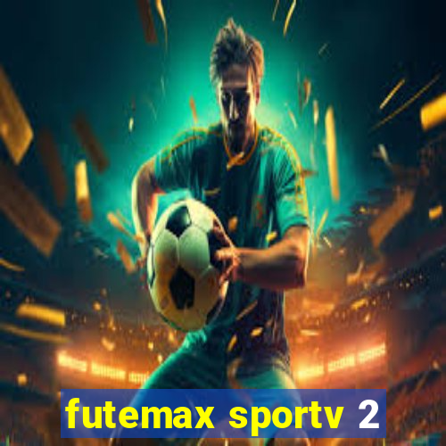 futemax sportv 2